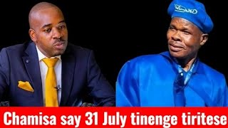 VaNelson Chamisa vozivisa kuti musi wa31 July vanenge varipo mukuratidzira kwakarongwa!