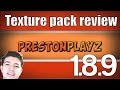 Prestonplayz texture pack review 1.8.9