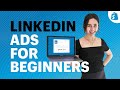 LinkedIn Ads For Beginners: How To Run Your First Campaign In 2021