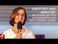 «Gerüttelt und gefestigt»  |  Katharina Bänziger  |  10. November 2020