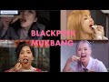 BLACKPINK EATING SHOW | MUKBANG