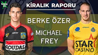 Berke Özer & Michael Frey Fenerbahçe Kiralık Raporu