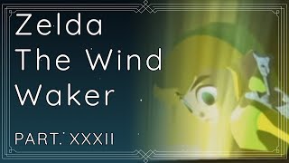 LET'S PLAY // The Legend of Zelda: The Wind Waker #32 (Gamecube)