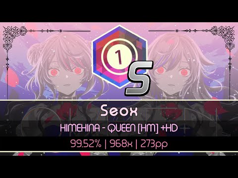 「🔘 osu!」Seox | HIMEHINA - QUEEN [HM] +HD