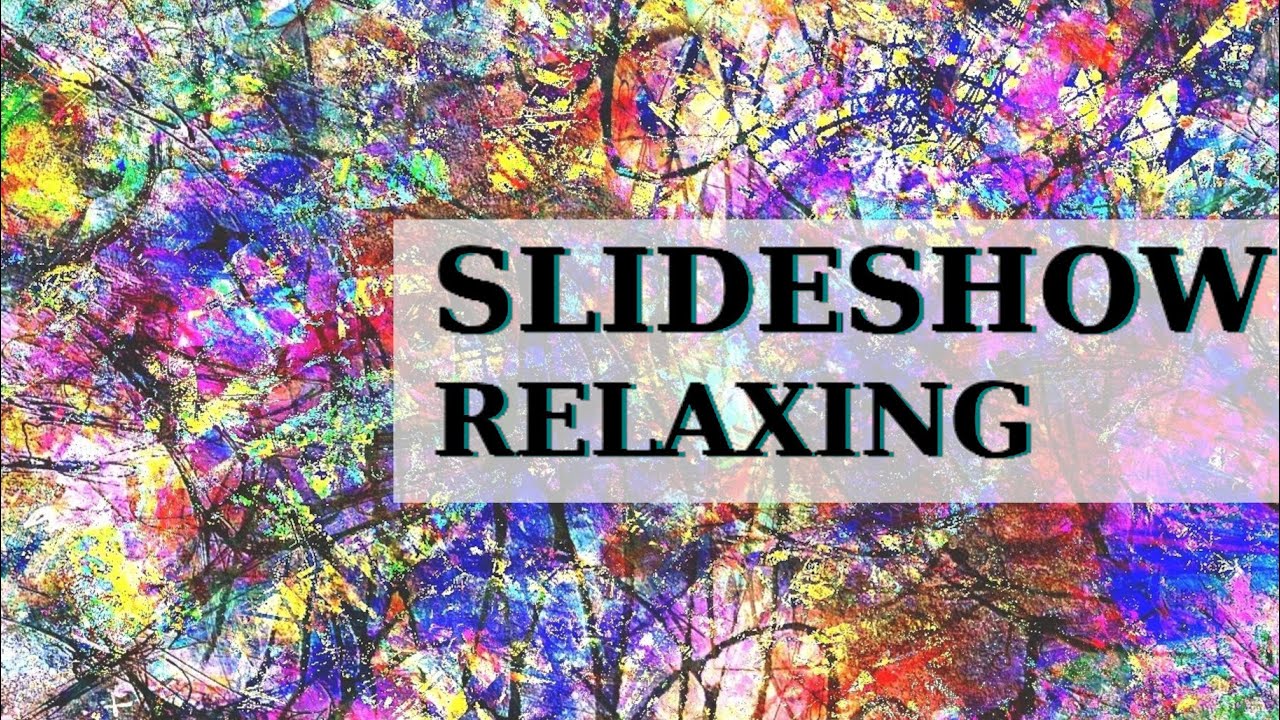 Relaxing Graphic and Music Slideshow - Abstract Painting 4k - 1080 HD
