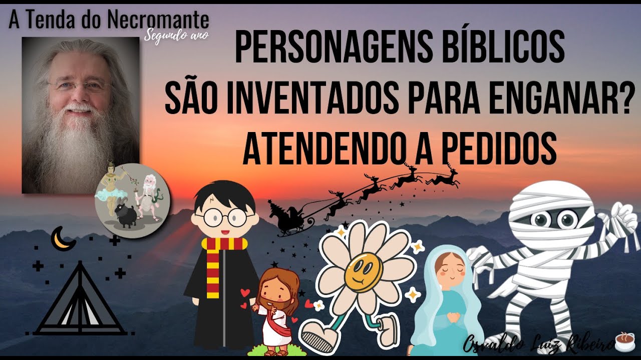 2308. Personagens bíblicos são inventados para enganar? Atendendo a pedidos