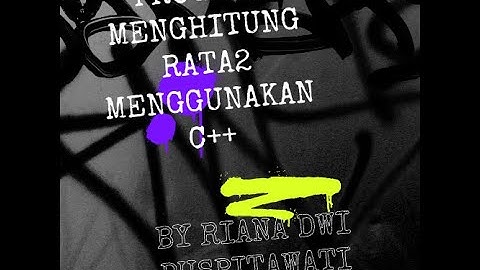 PROGRAM MENGHITUNG RATA-RATA MENGGUNAKAN C++