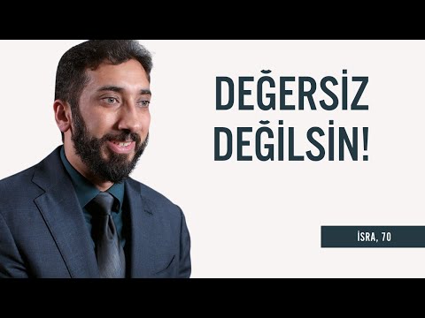 DEĞERSİZ DEĞİLSİN! Nouman Ali Khan [Türkçe Altyazılı]