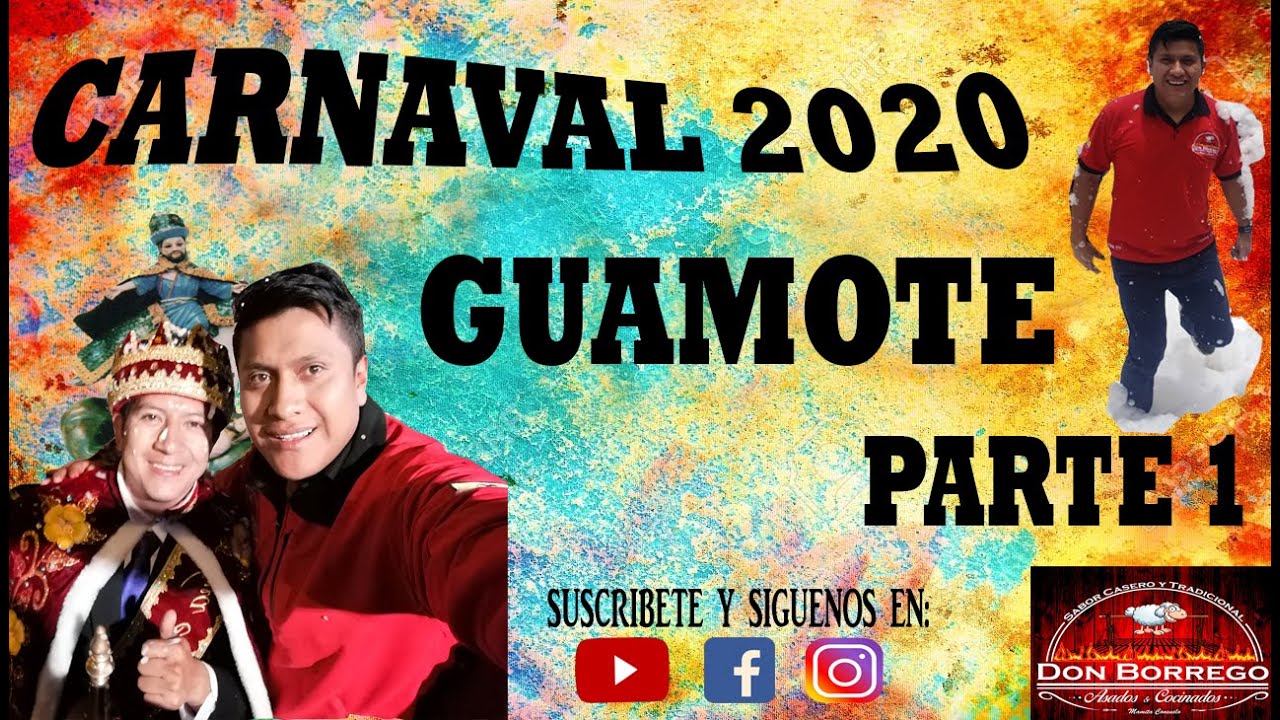 CARNAVAL GUAMOTE  2020  PARTE 1 l DON BORREGO ASADOS & COCINADOS - TRADICIÓN CULTURA Y ENCANTO