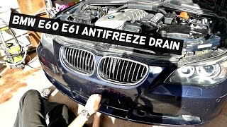 BMW E60 E61 HOW TO DRAIN COOLANT ANTIFREEZE COOLING SYSTEM