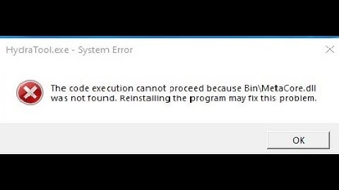 How to fix hydra tool MetaCore.dll error