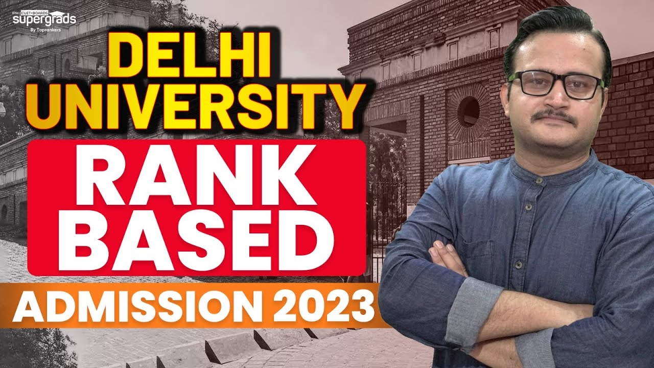 Delhi University Rank-Based Admission 2023 | Know How to Secure Your Spot 🎓📚