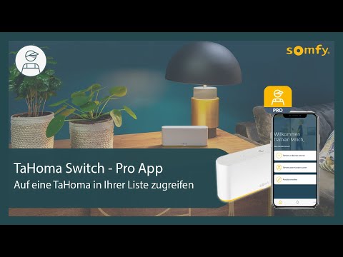 TaHoma Switch Pro App - Auf eine TaHoma in Ihrer Liste zugreifen | Somfy