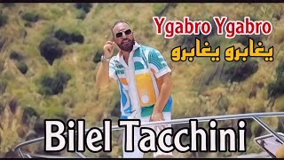Bilel Tacchini / Ygabro Ygabro (Clip Officiel ) Summer 2023