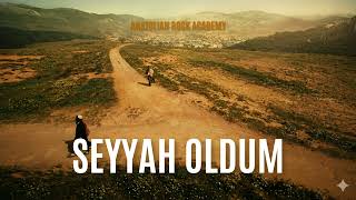 Seyyah Oldum Anatolian Psychedelic Rock Cover