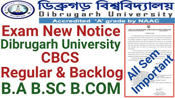 Dibrugarh University B.A B.sc B.Com CBCS Exam Notice || Regular And Backlog