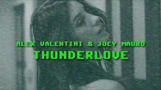 Alex Valentini & Joey Mauro - THUNDERLOVE (Official Lyric Video)