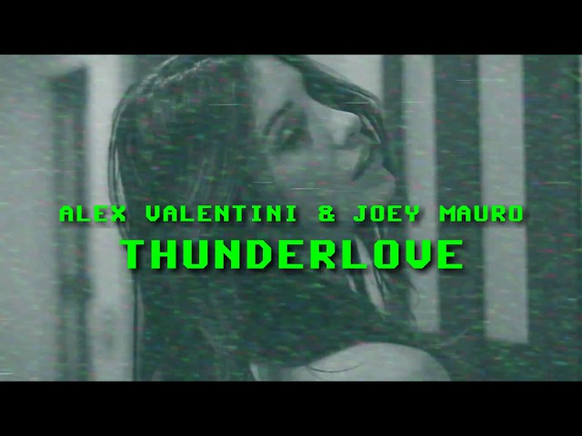 Alex Valentini & Joey Mauro - Thunderlove