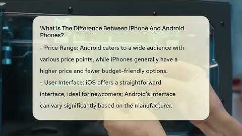 What Is The Difference Between iPhone And Android Phones? - Talking Tech Trends