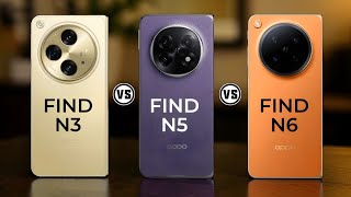 Oppo Find N3 Vs Oppo Find N5 Vs Oppo Find N6