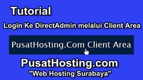 Login Ke DirectAdmin melalui Client Area By PusatHosting