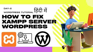 How To Install Wordpress On Xampp DAY-2 | wordpress complet tutorial basic to advance level |