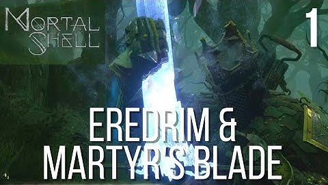 Mortal Shell Enhanced Edition Eredrim Martyrs Blade NG+1 Playthrough - Part 1