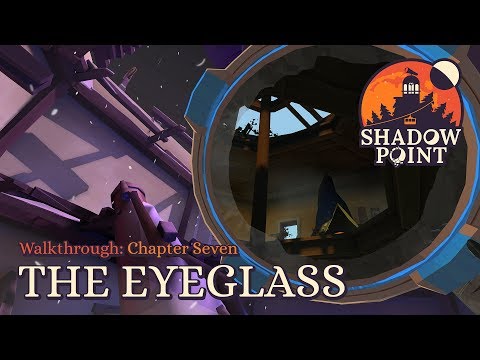 Shadow Point Walkthrough Series | Chapter Seven: The Eyeglass | All Solutions