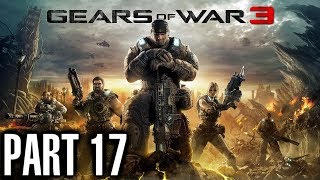 Gears of War 3 Walkthrough Part 17 - Act 2 - Chapter 6 - Xbox 360 Gameplay Live Commentary
