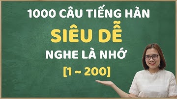 200 Câu tiếng Hàn giao tiếp thông dụng trong đời sống, nghe là nhớ!
