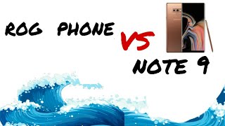 Rog Phone Vs Note 9 Tech Mo