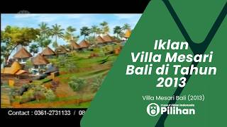 Iklan Villa Mesari Bali (2013)