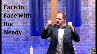 Face to Face With the Needy