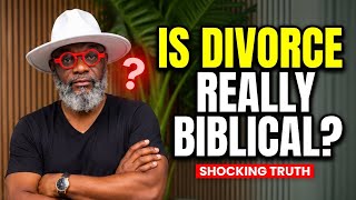 Is divorce really Biblical?