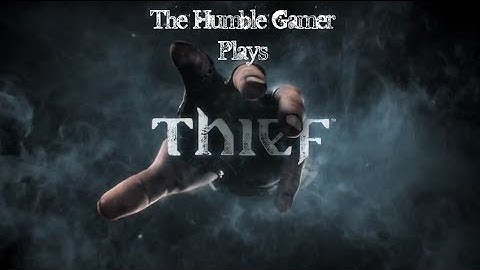 Thief #5 -  The Old Foundry