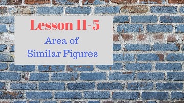 PreAP Geom Lesson 11-5 Area of Similar Figures
