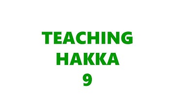 Teaching Hakka (9): Long lost Hakka