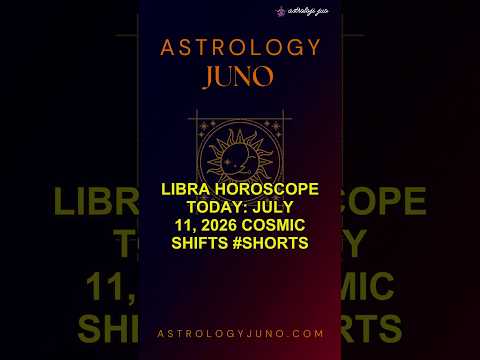 Libra Horoscope Today: July 11, 2026 Cosmic Shifts #Shorts