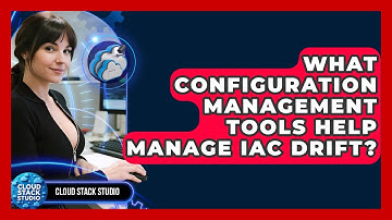 What Configuration Management Tools Help Manage IaC Drift? - Cloud Stack Studio