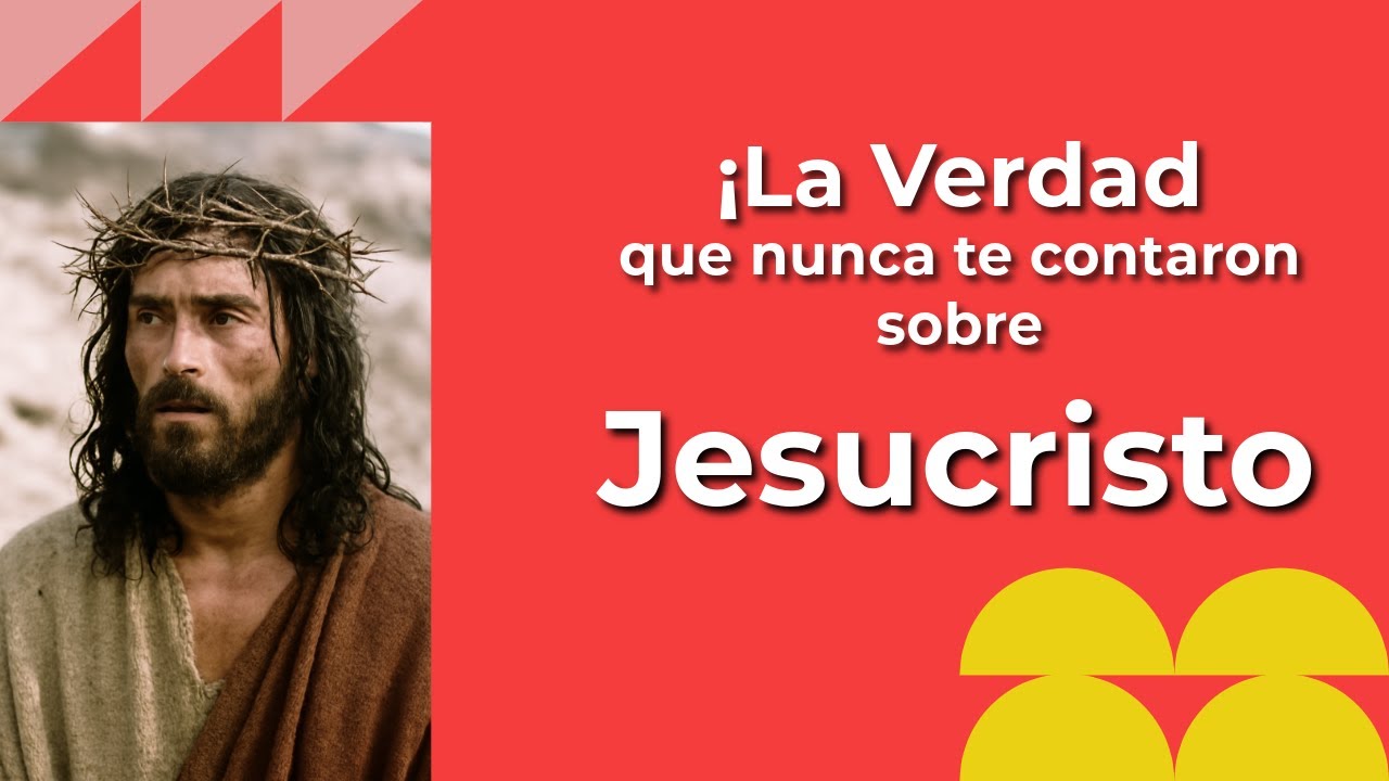 ¡La Verdadera VERDAD de Jesucristo Que Cambiará Tu Vida Para Siempre ...
