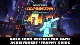 Minecraft Dungeons Luminous Night | Back From Whence You Came Achievement / Trophy Guide