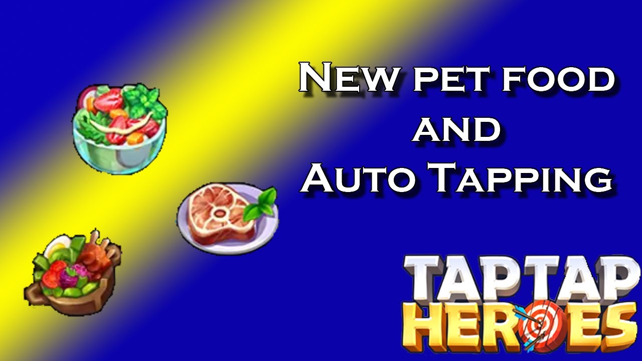 Taptap Heroes - Auto Tapping with new pet food after the update - YouTube
