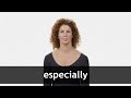 How to pronounce ESPECIALLY in American English