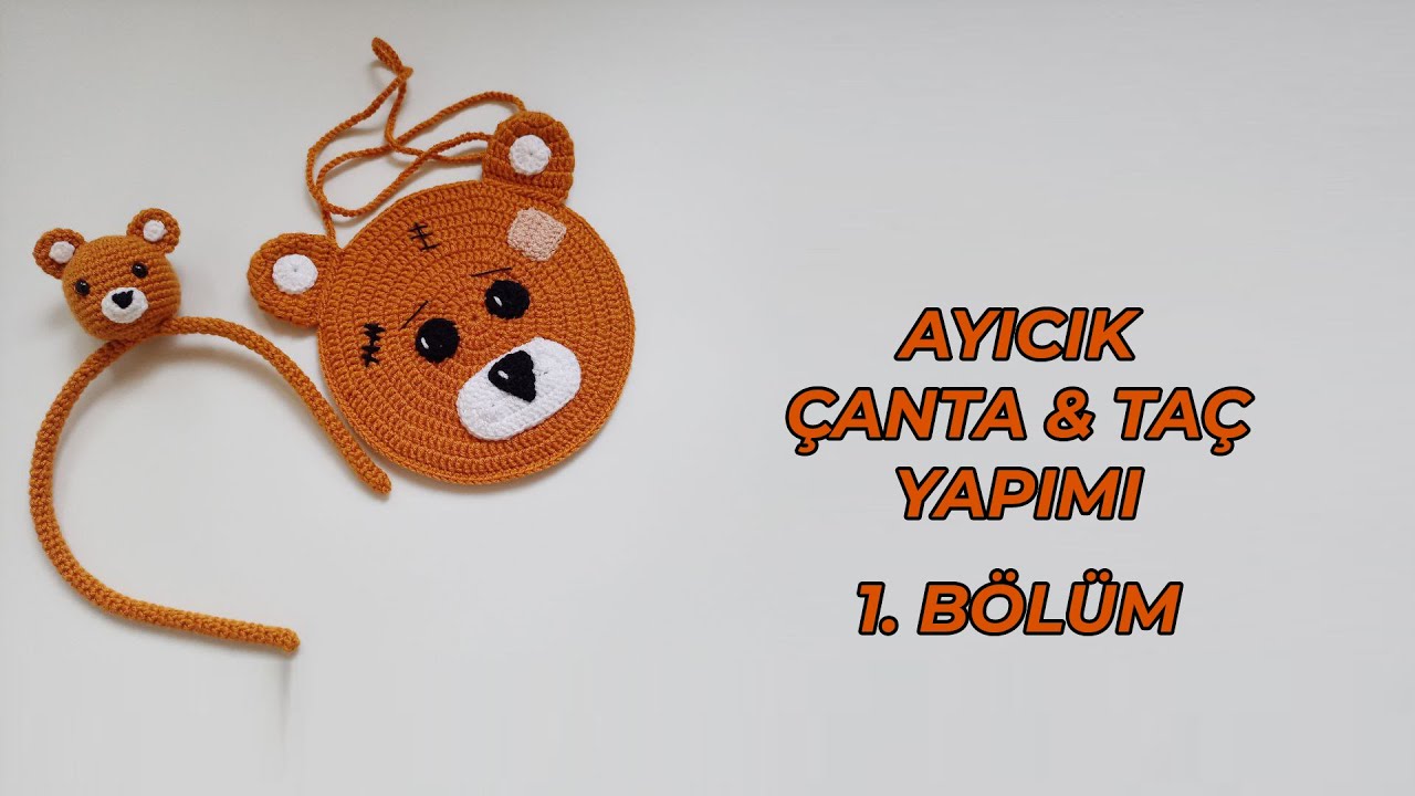 Ayıcık Çanta ve Taç Yapımı 1. Bölüm - Çanta Taban Yapımı