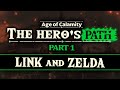 Age of Calamity: The Hero’s Path - Link and Zelda | Ft. @NintendoBlackCrisis