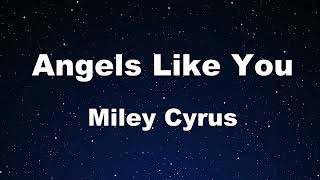 Karaoke♬ Angels Like You - Miley Cyrus 【No Guide Melody】 Instrumental, Lyric chords