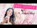 Perfume Haul | Rebl Scents Review