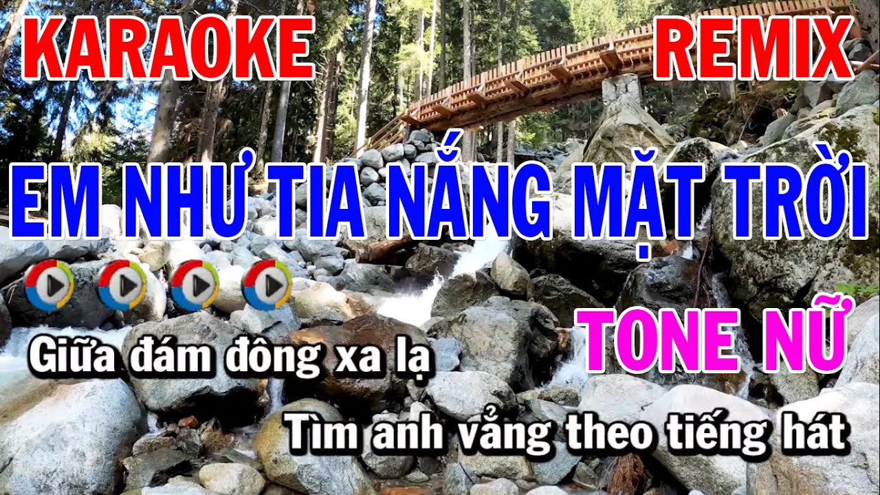 Em Như Tia Nắng Mặt Trời Karaoke Nhạc Sống Tone Nữ - Remix Mai Văn Chi