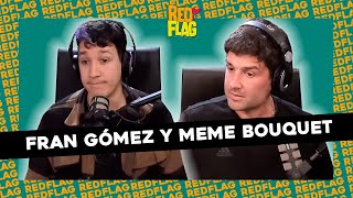 #REDFLAG | FUERTES DENUNCIAS A GREGO Y VECES QUE NOS SENTIMOS BOLUD*S CON FRAN GÓMEZ Y MEME BOUQUET
