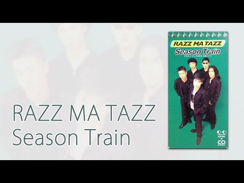 RAZZ MA TAZZ "Season Train"
